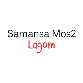 Samansa Mos2 Lagom